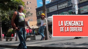 LA VENGANZA DE LA OBRERA