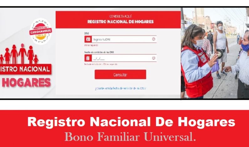 Información para inscribirte al Registro Nacional de Hogares y acceder al Bono Familiar Universal